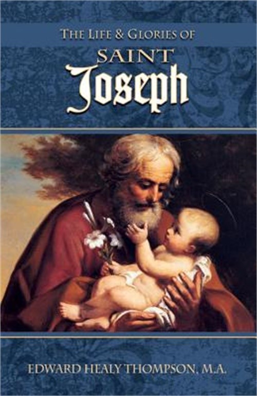 The Life and Glories of St. Joseph (Paperback or Softback)