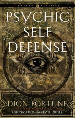 Psychic Self-Defense: The Definitive Manual for Protecting Yourself Against