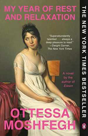 My Year of Rest and Relaxation: A Novel – Paperback, by Moshfegh Ottessa – Good